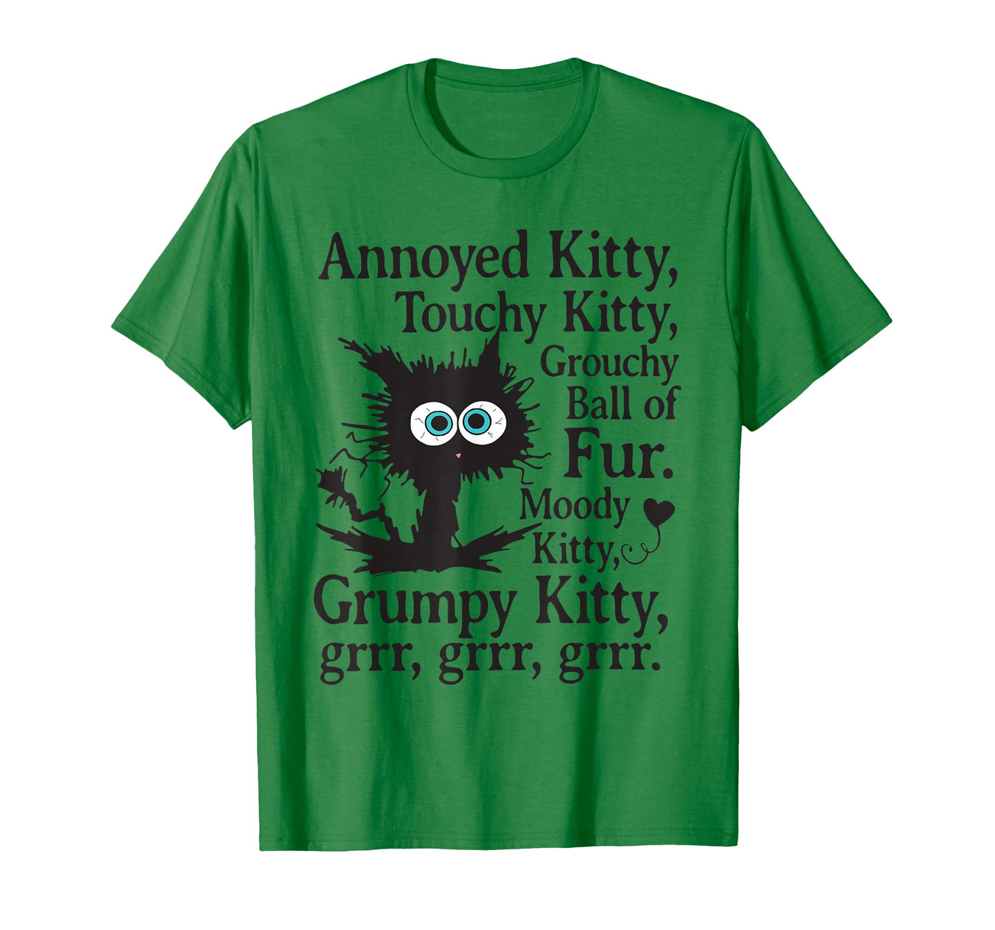 Annoyed Kitty Touchy Kitty Grouchy Ball Of Fur T-Shirt