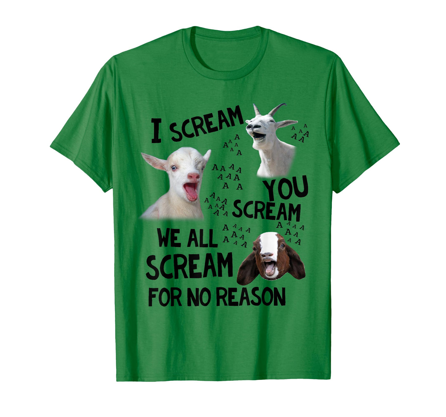 Goat Lovers I Scream You Scream We All Scream For No Reason T-Shirt