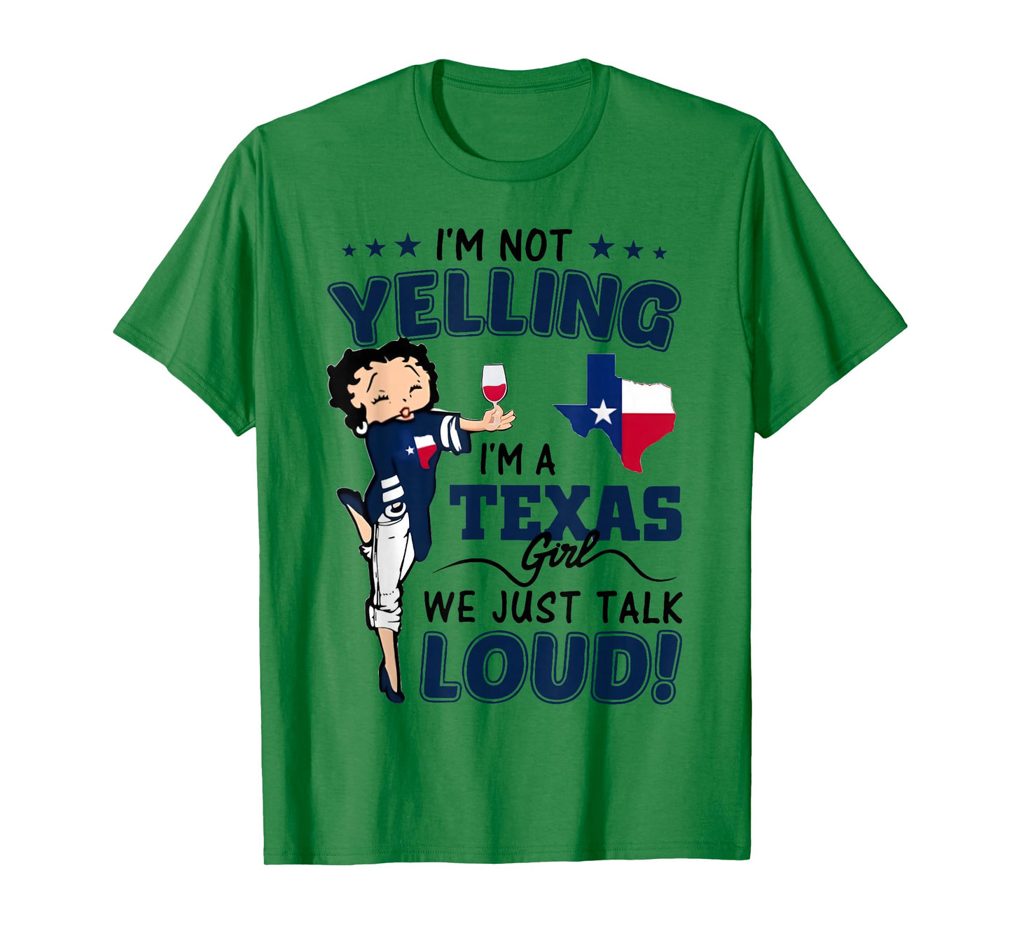I'm Not Yelling I'm A Texas Girl We Just Talk Loud Texas Map T-Shirt