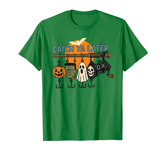 Halloween Catch Ya Later Fishing Fisherman Spooky Season T-Shirt