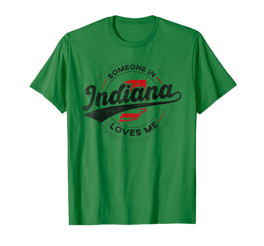 Someone in Indiana Loves Me Indiana T-Shirt