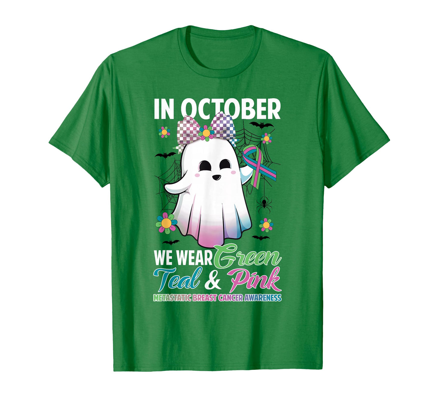 in October We Wear Green Teal Pink Metastatic Breast Cancer T-Shirt