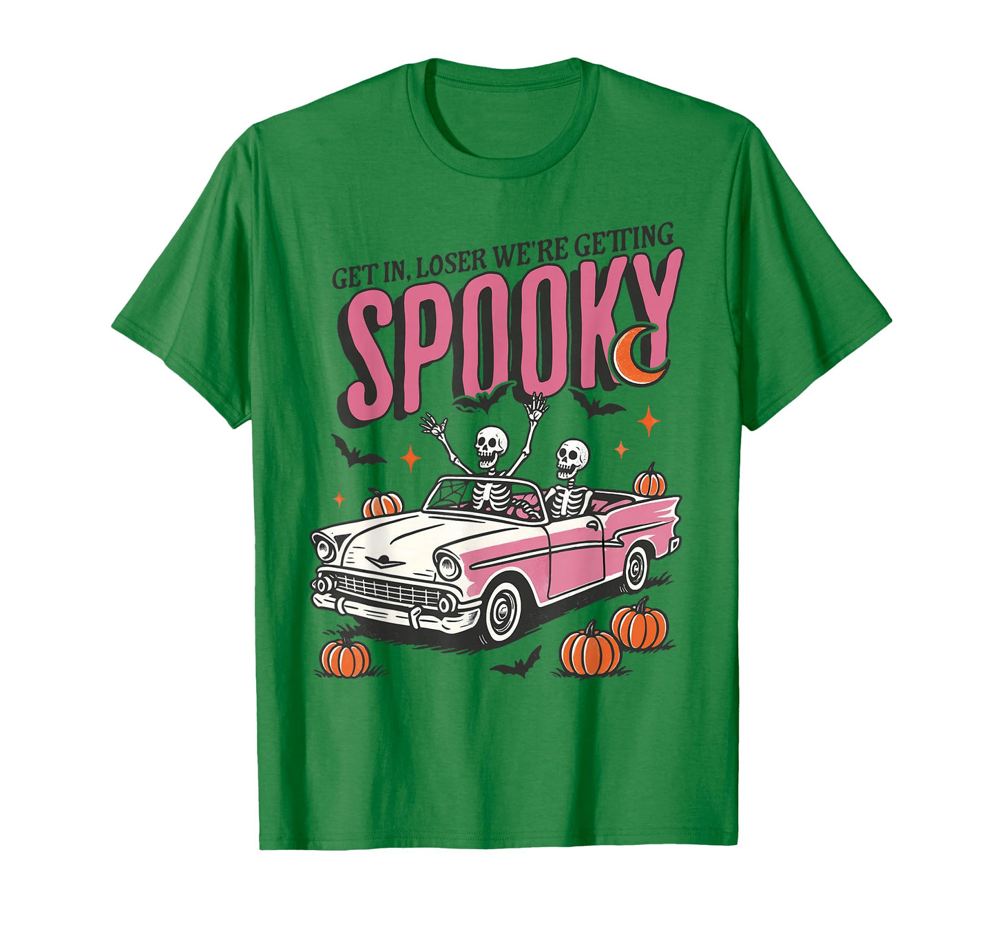 Get In Loser We're Getting Spooky Skeleton Pumpkin Halloween T-Shirt
