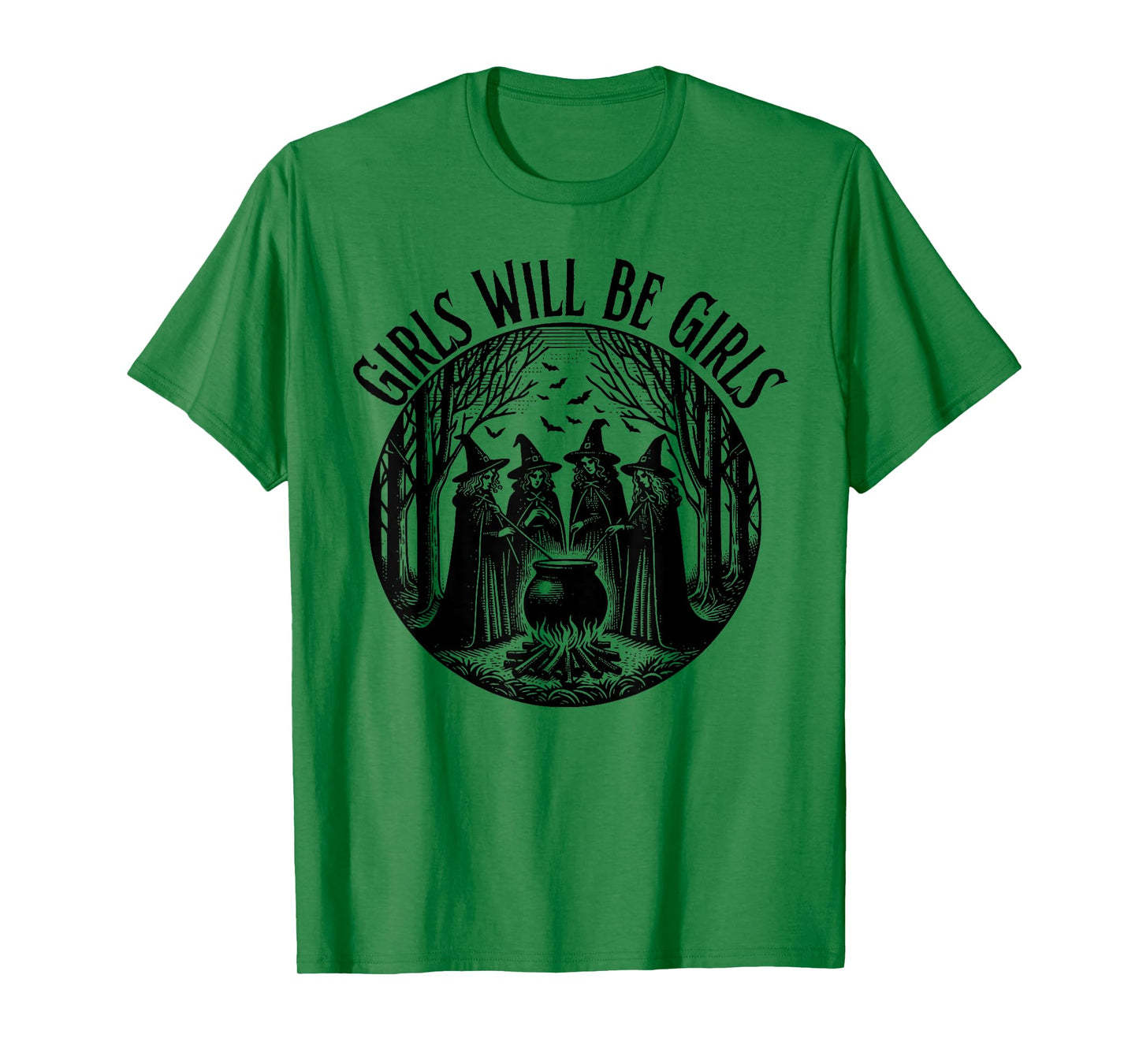 Girl Will Be Girls Witch Witchy Spooky Season Halloween T-Shirt