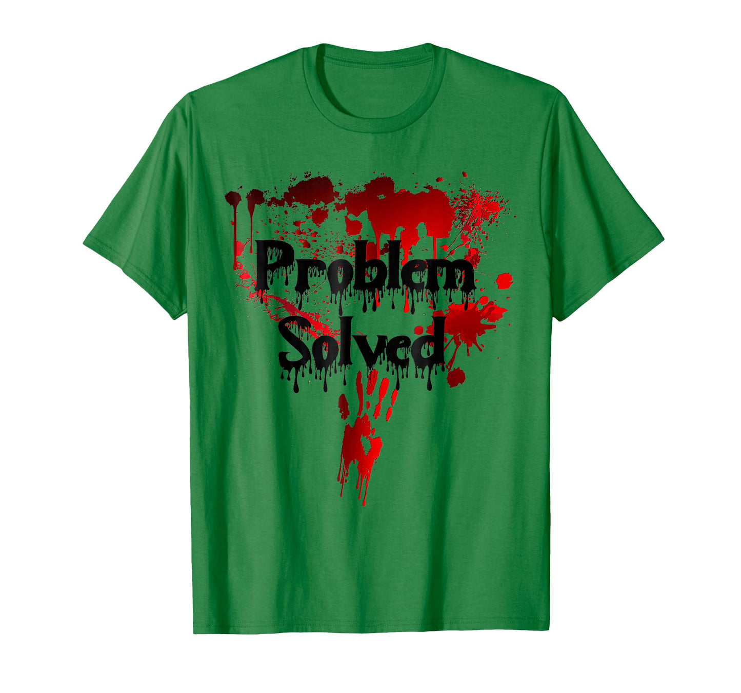 Bloody Problem Solved Halloween T-Shirt
