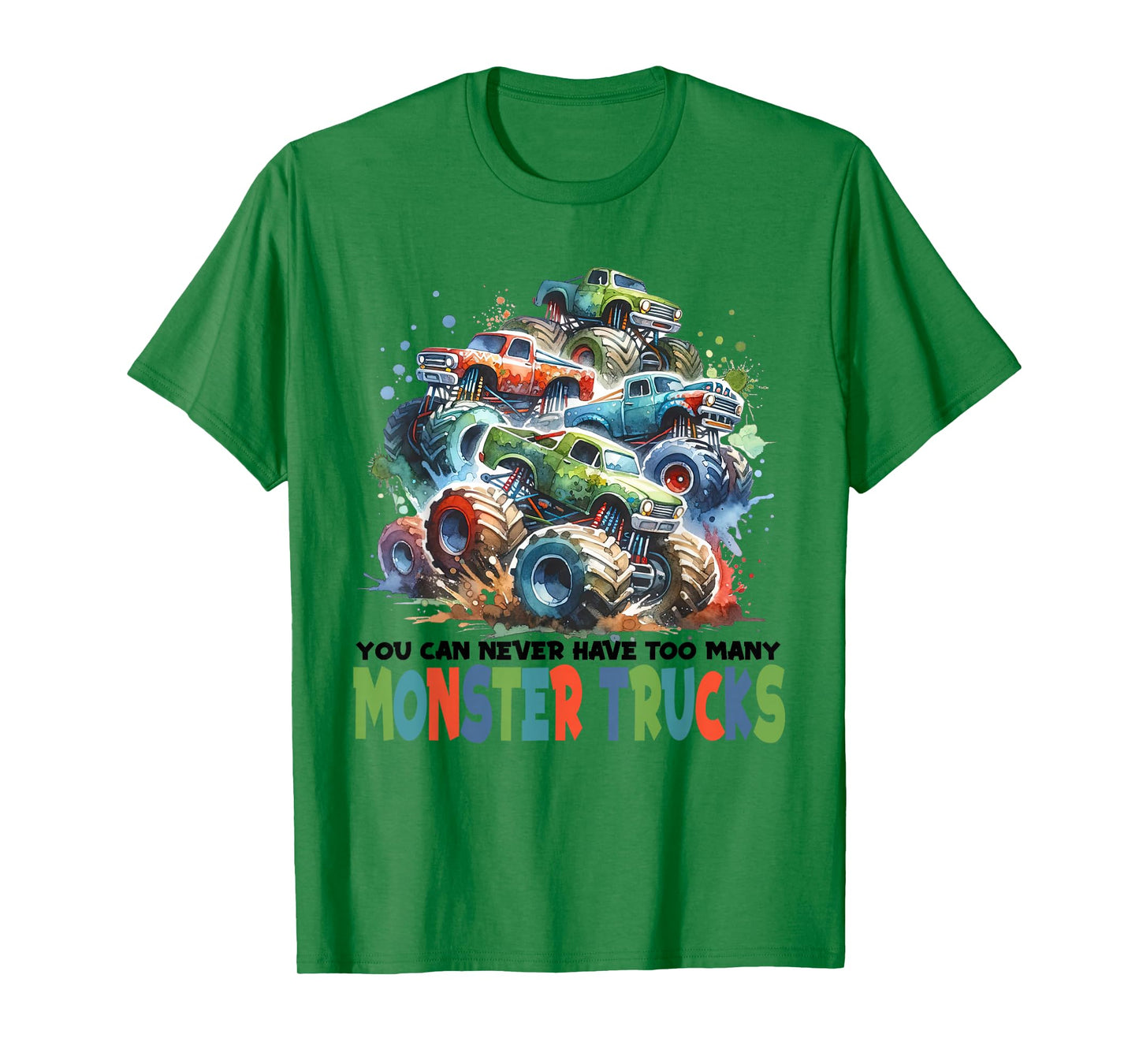 You Can Never Have Too Many Monster Trucks Boys Big Trucks T-Shirt