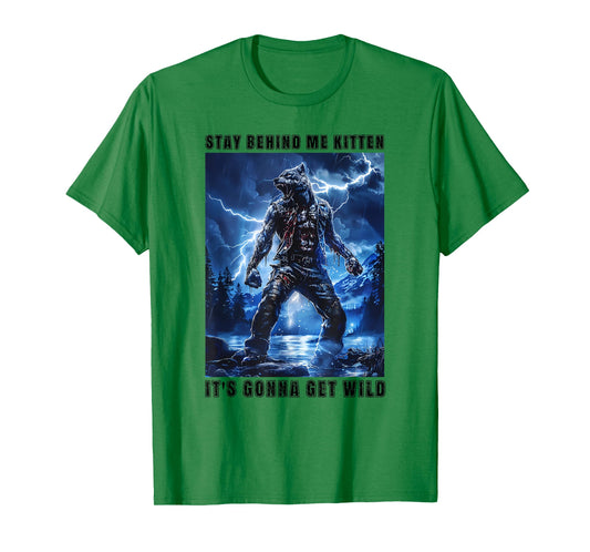 Super Cringy Alpha Wolf Kitten Meme Stay Behind Me Kitten T-Shirt