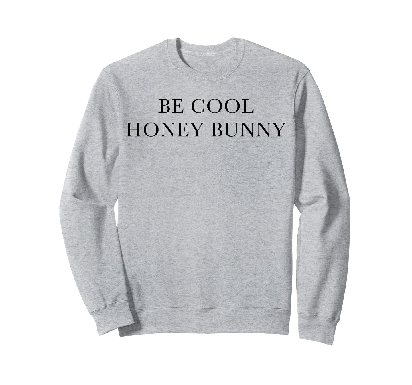 Be Cool Honey Bunny T-Shirt T-Shirt