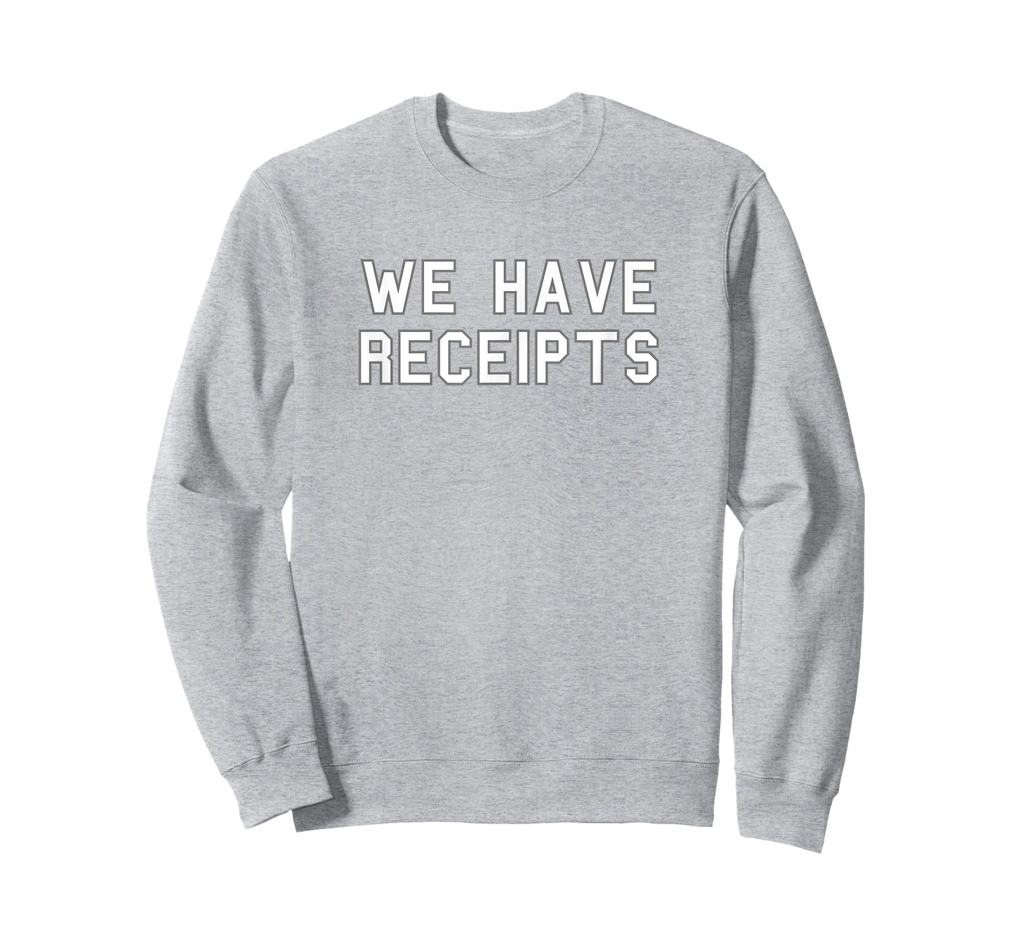 We Have Receipts School Pride Cute Gag Funny Fan T-Shirt