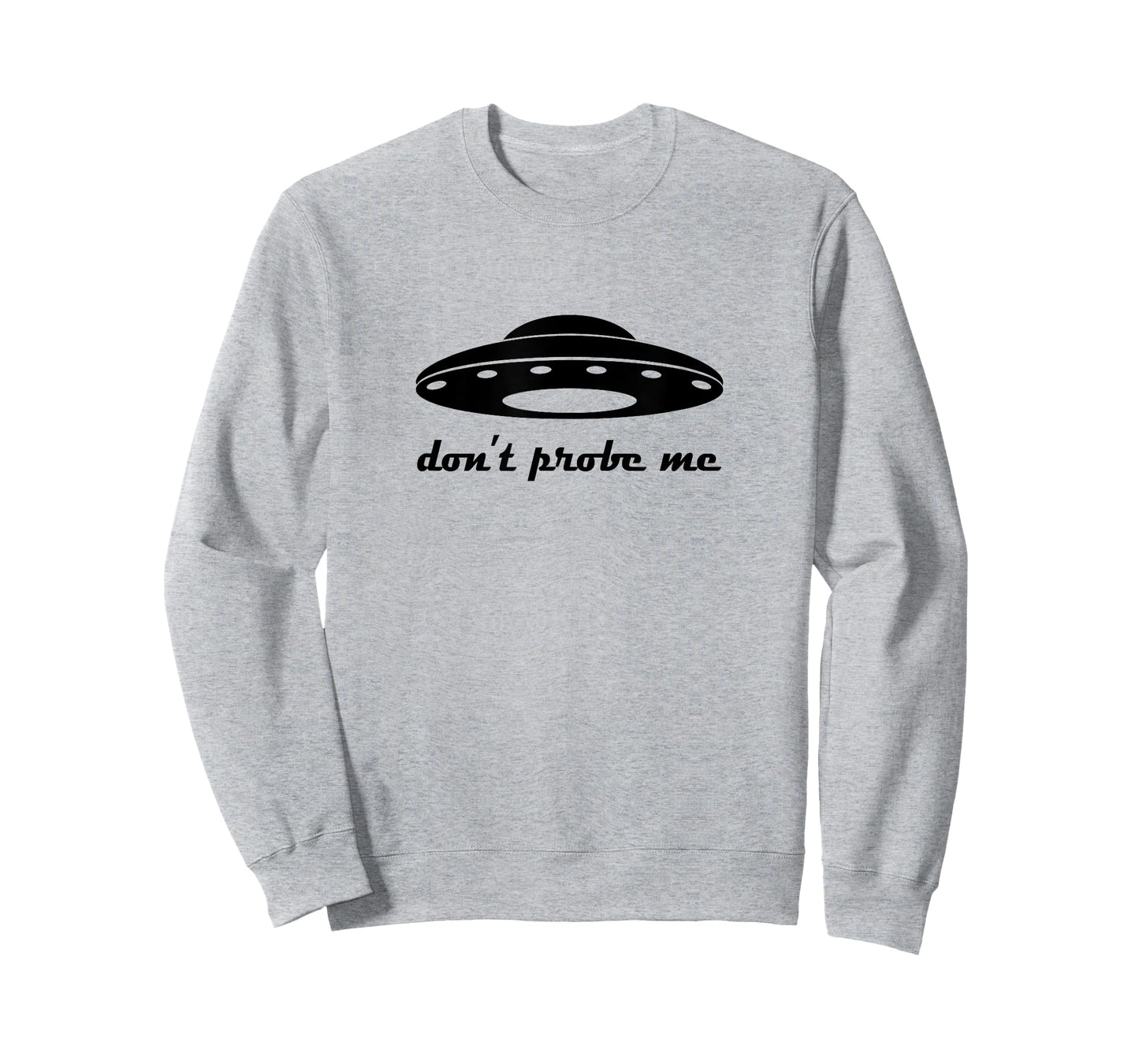 Funny and Hilarious Don't Probe Me UFO Party tee T-Shirt