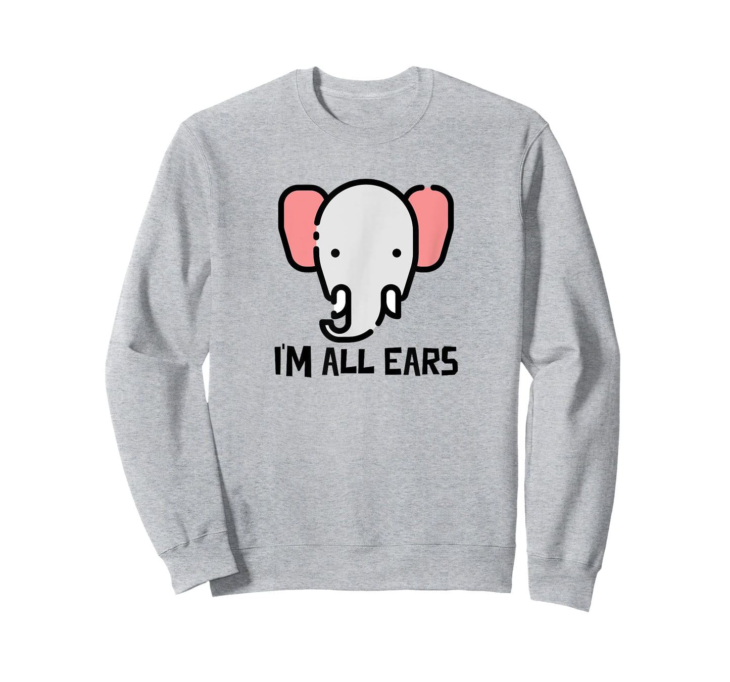 I'm All Ears Cute Elephant Big Ears Listener T-Shirt