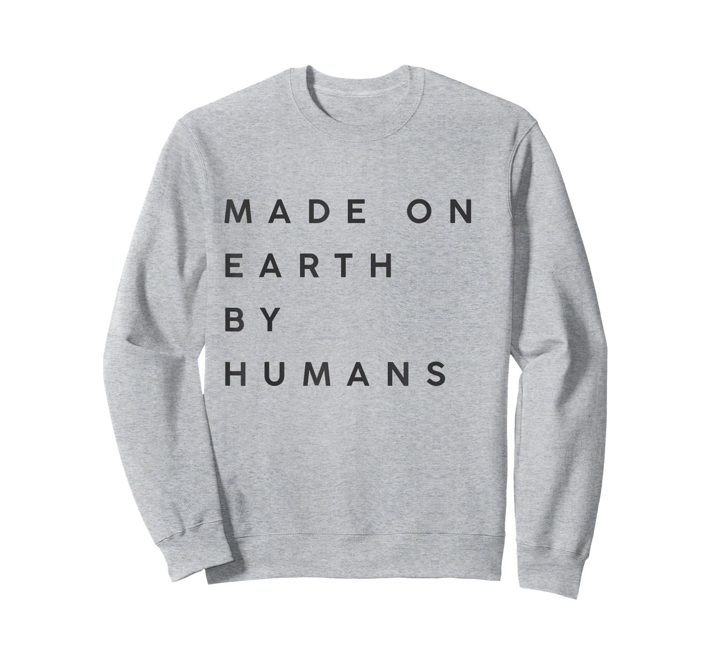 made on Earth by humans T-Shirt