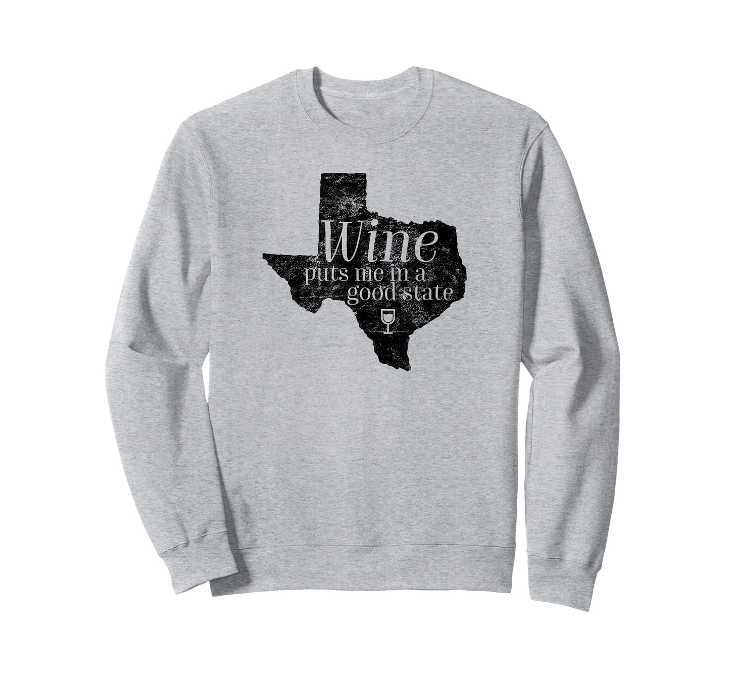 Wine Puts Me In A Good State Texas Lover Funny Texan Gift T-Shirt