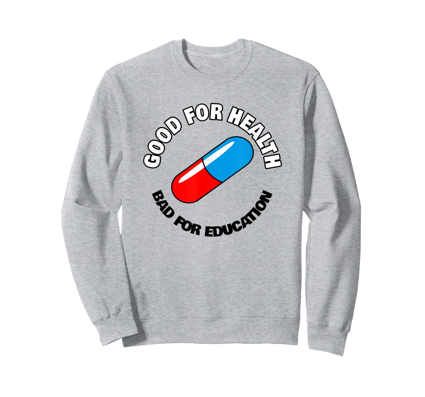 Good for Health, Bad for Education Pill - Anime Manga T-Shirt