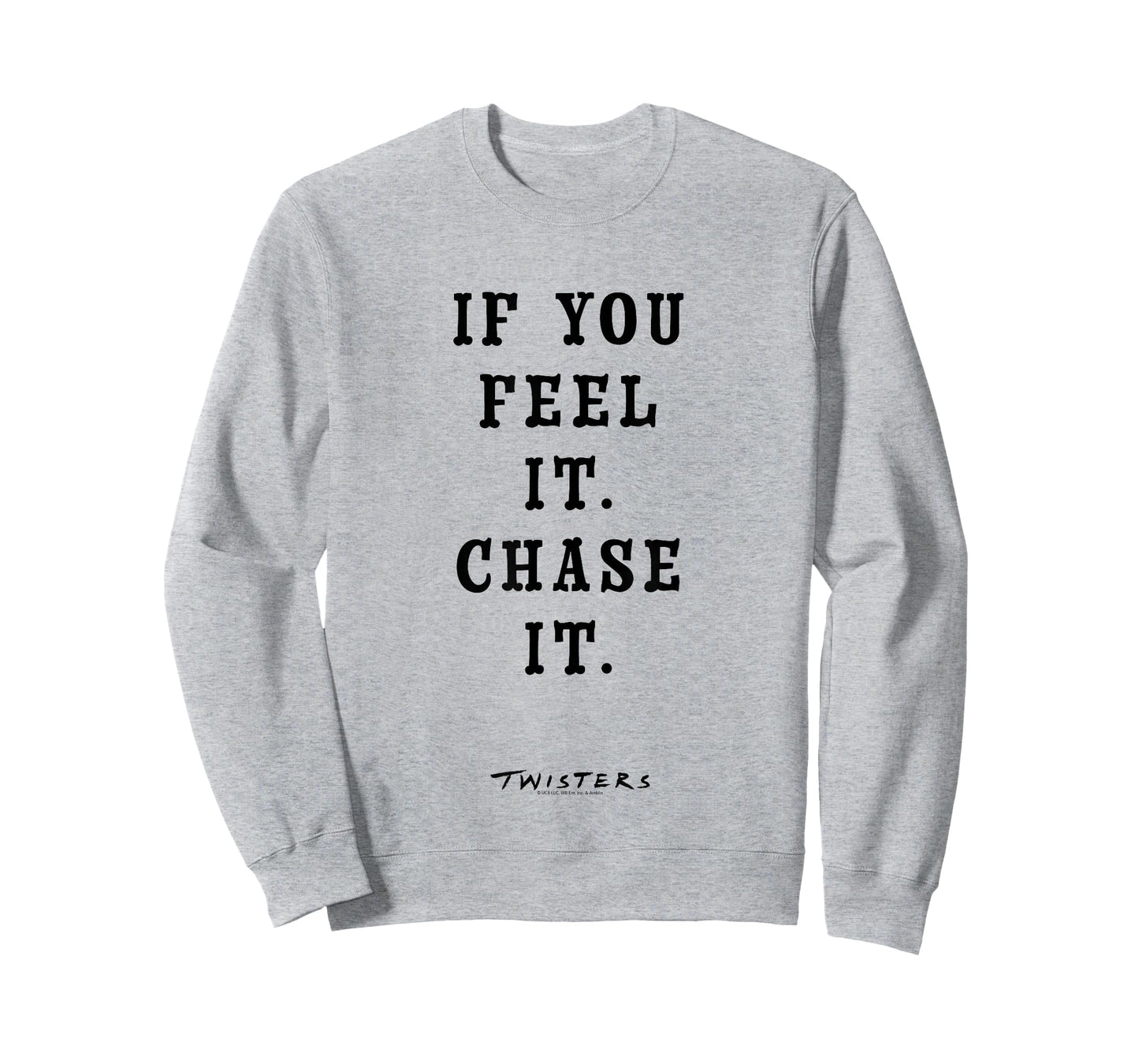 Twisters If You Feel It Chase It T-Shirt