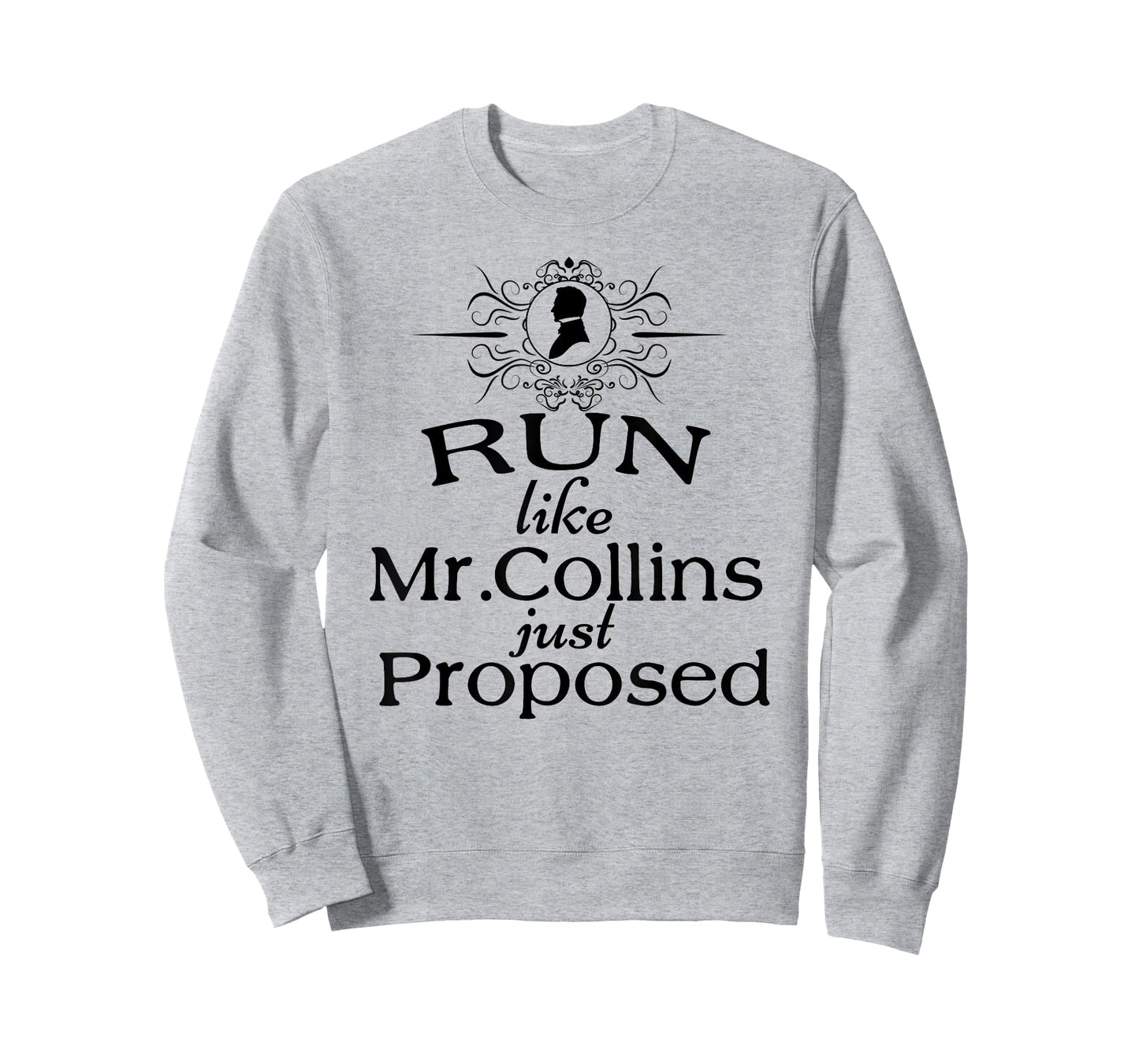 Funny Jane Austen Run Like Mr. Collins Just Proposed T-Shirt