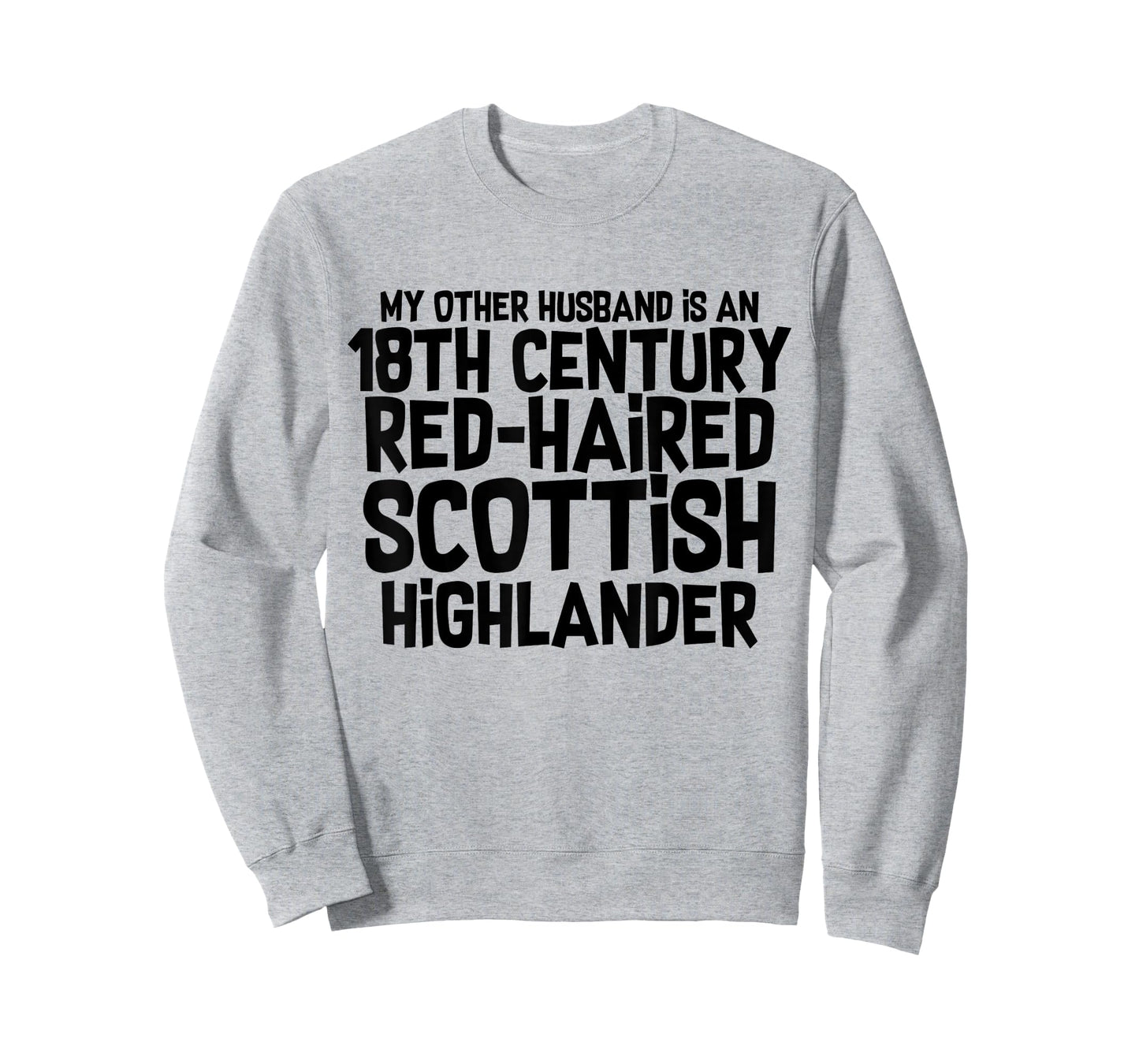 Outlander Shirt Funny Other Scottish Husband Joke T-Shirt T-Shirt