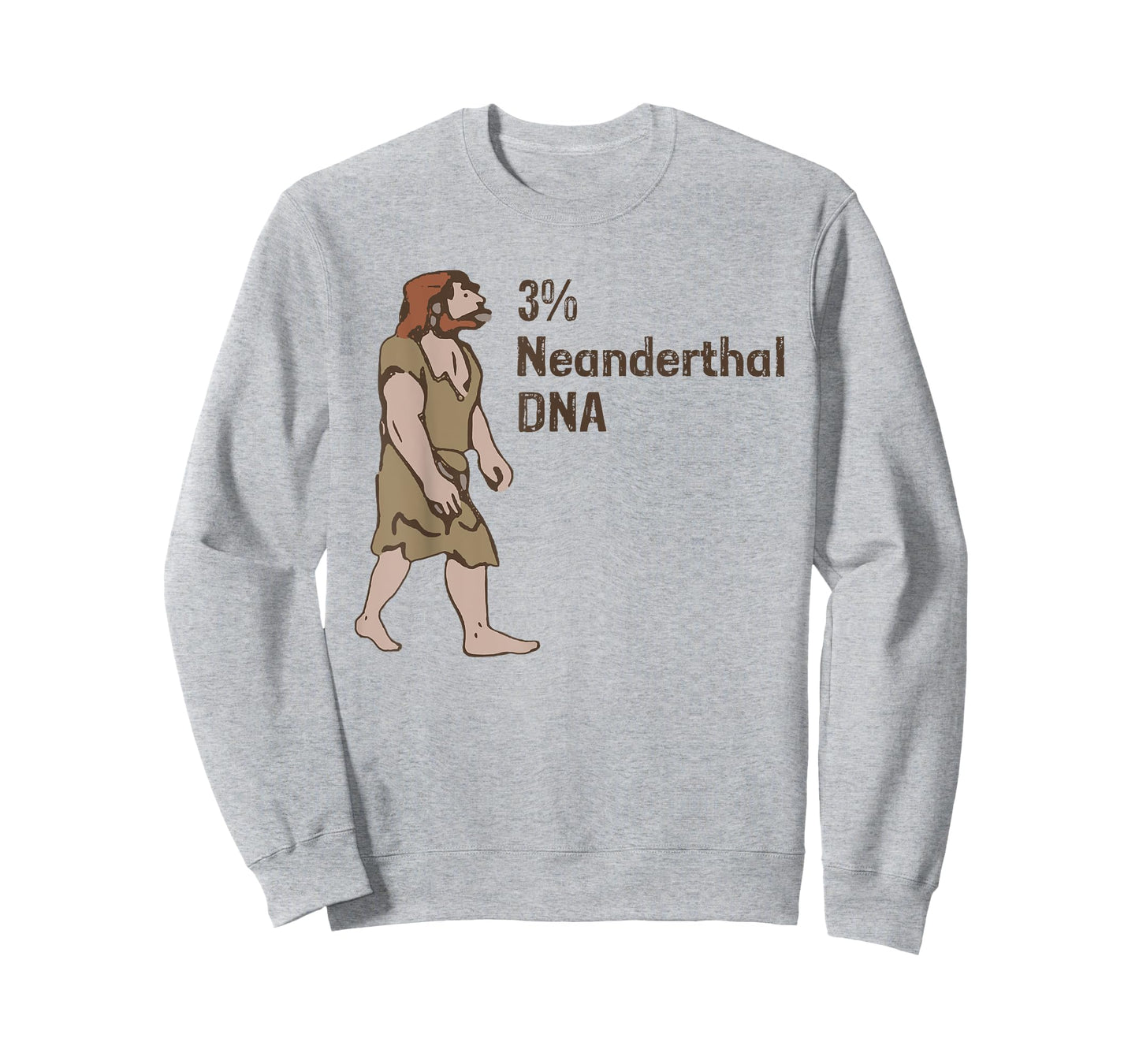 3% Neanderthal DNA, Neanderthal Thinking for Proud T-Shirt