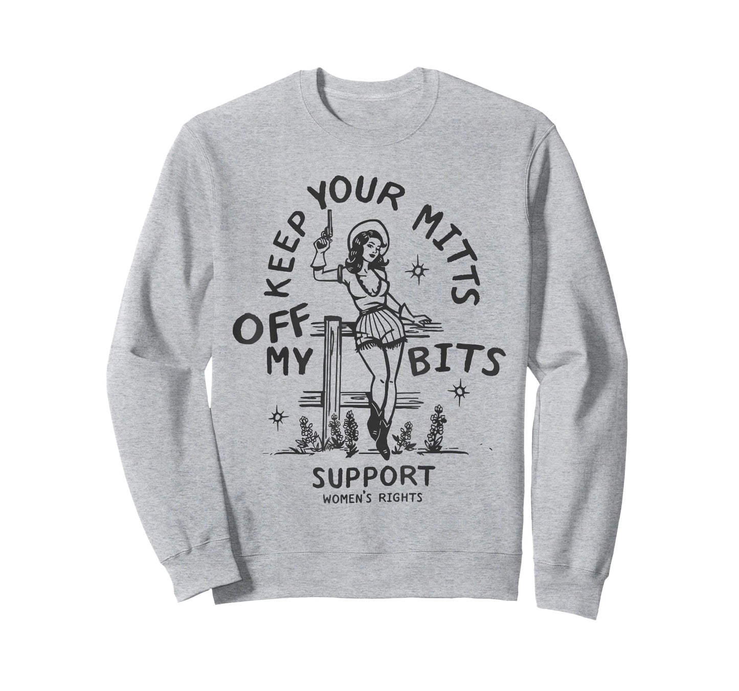 Keep Your Mitts Off My Bits: Equal Rights Feminist Cowgirl T-Shirt