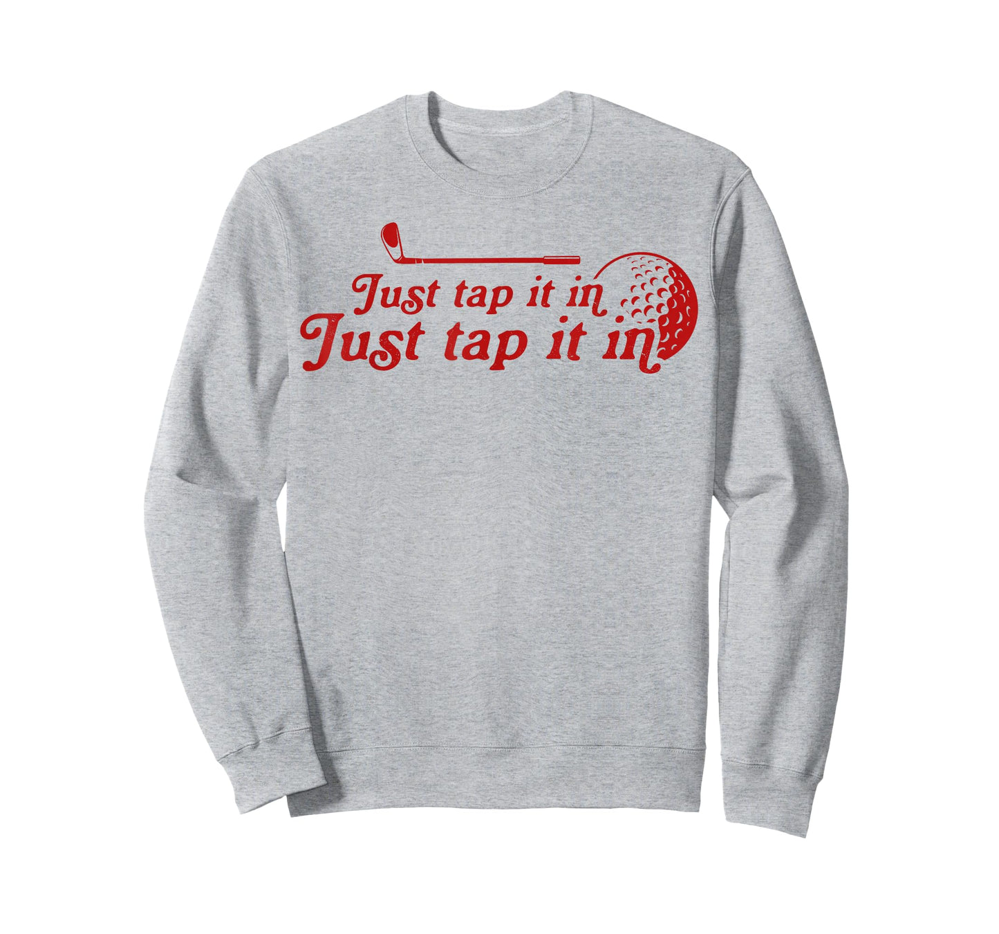 Golf Just tap it in funny Golf Player golfing sport quote T-Shirt