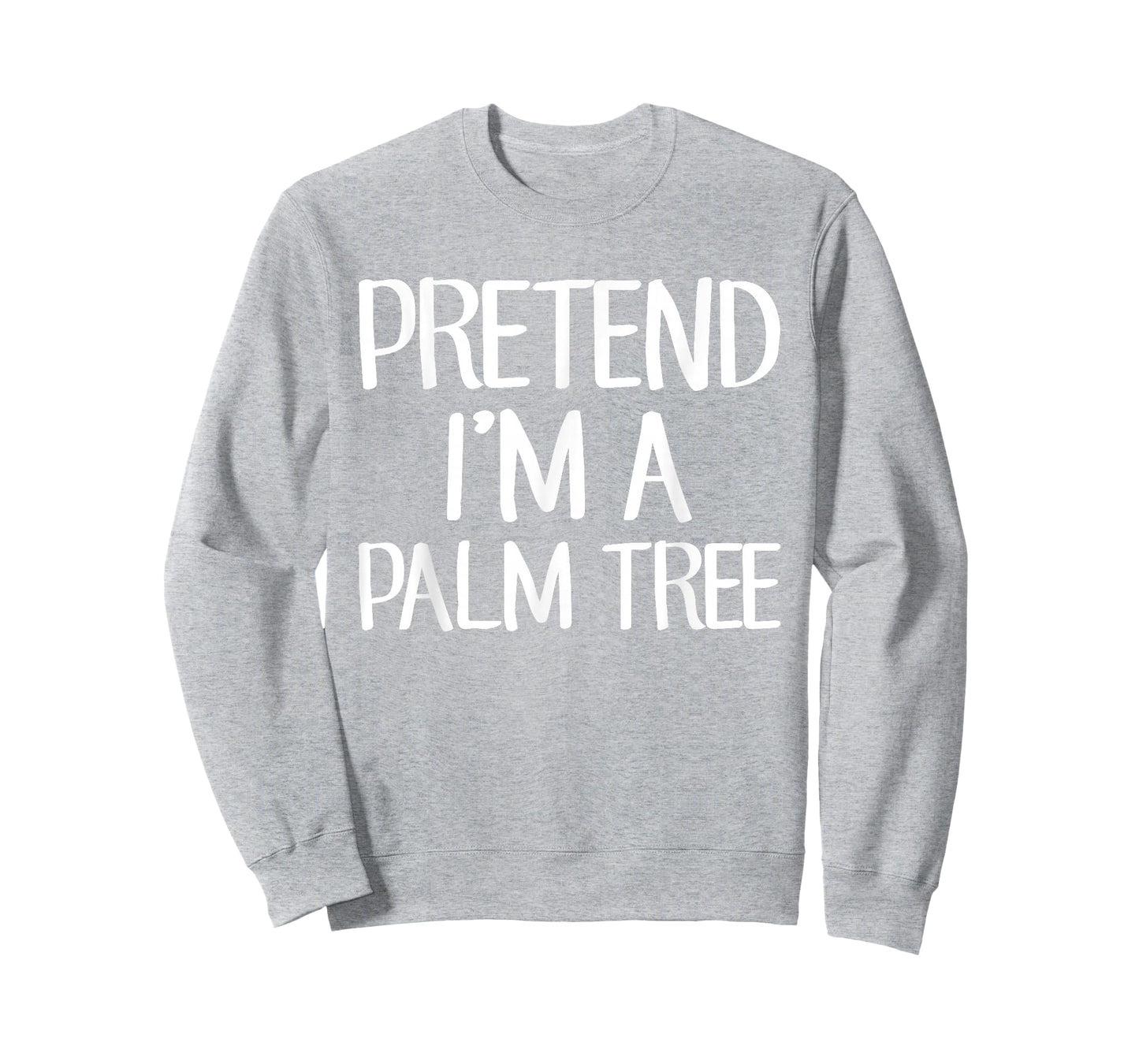 Pretend I'm A Palm Tree Costume Family Lazy Easy Halloween T-Shirt