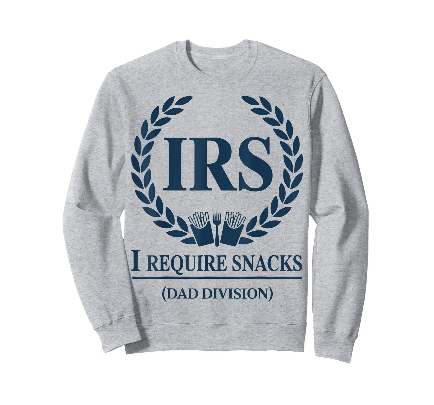 IRS Dad Tax I Require Snacks Funny Fathers Mens Outfit T-Shirt