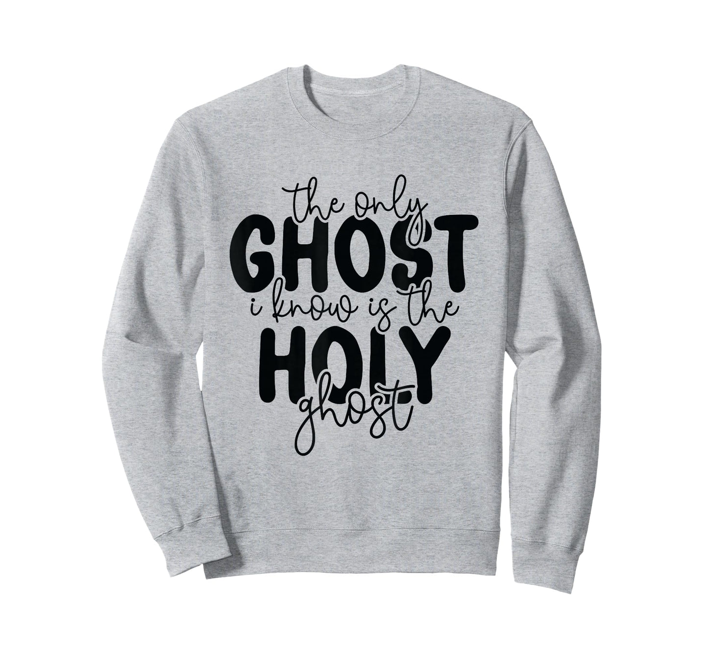The Only Ghost I Know is The Holy Ghost Halloween Religious T-Shirt