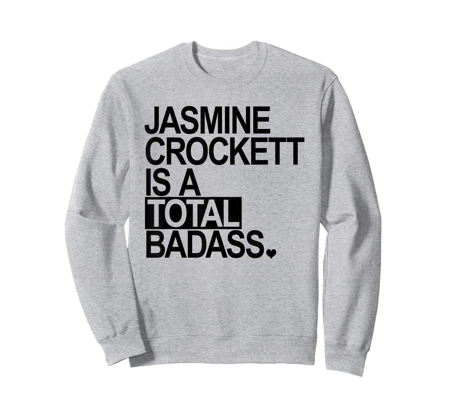 Jasmine Crockett is a Total Badass - Black - Heart T-Shirt