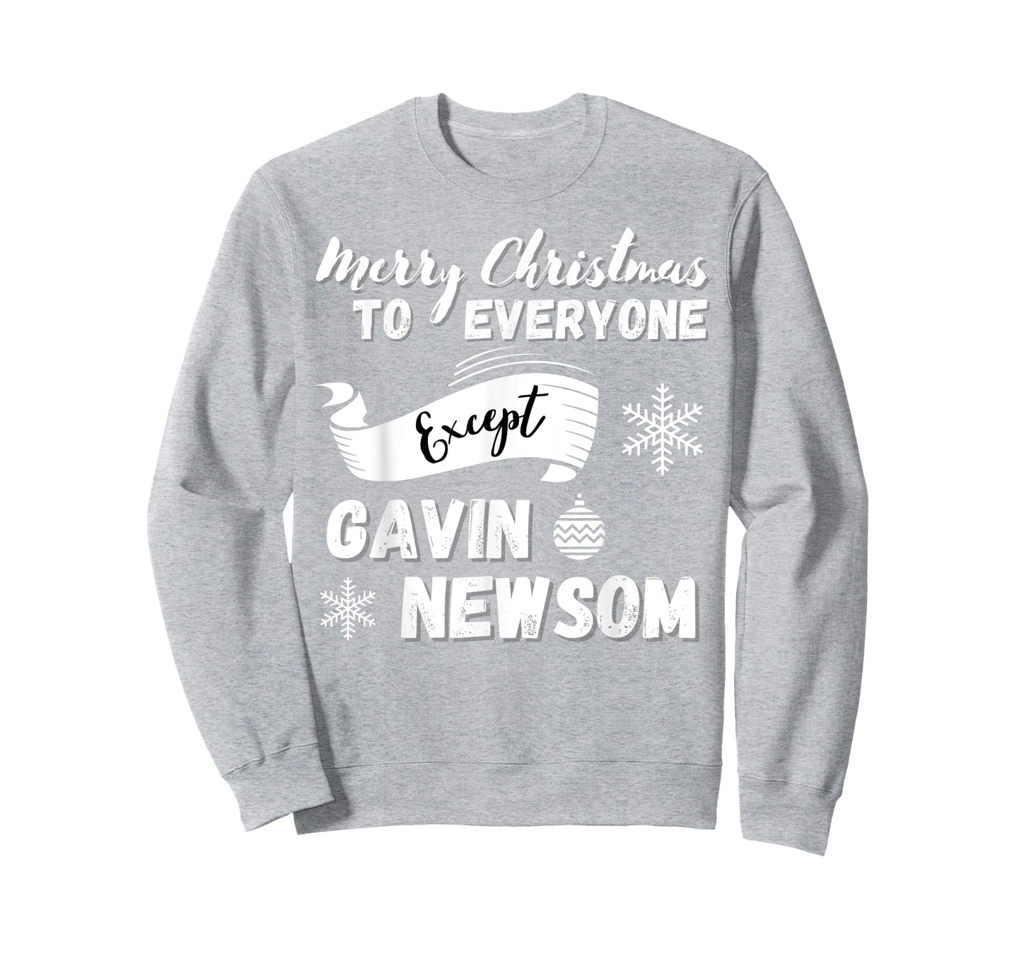 Merry Christmas Everyone Except Gavin Newsom, Recall Newsom T-Shirt