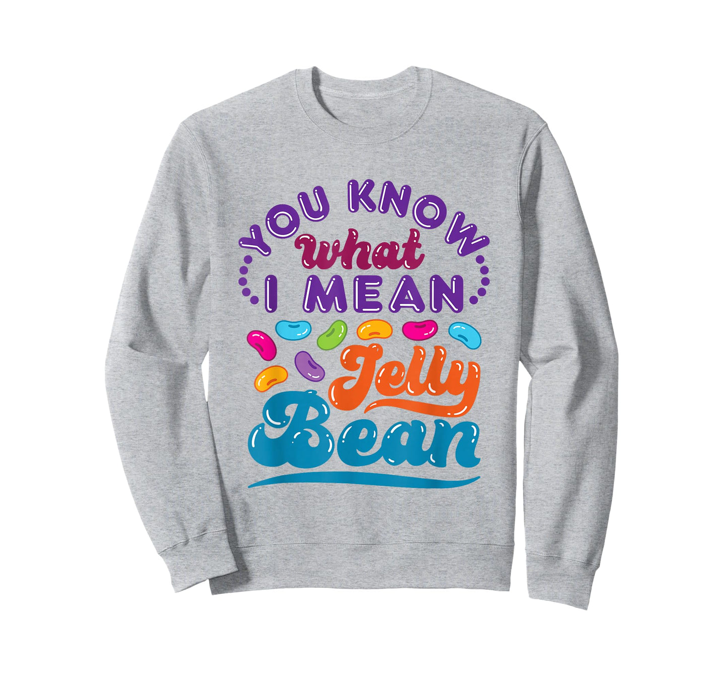 You Know What I Mean Jelly Bean Sweets Lover Retro Saying T-Shirt