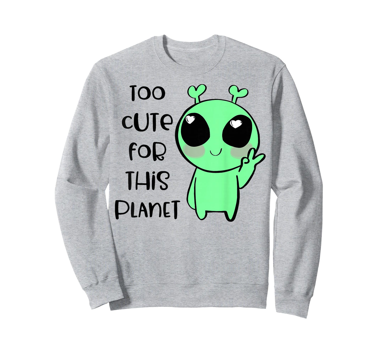 Kawaii Alien Art T-Shirt Too Cute For This Planet T-Shirt