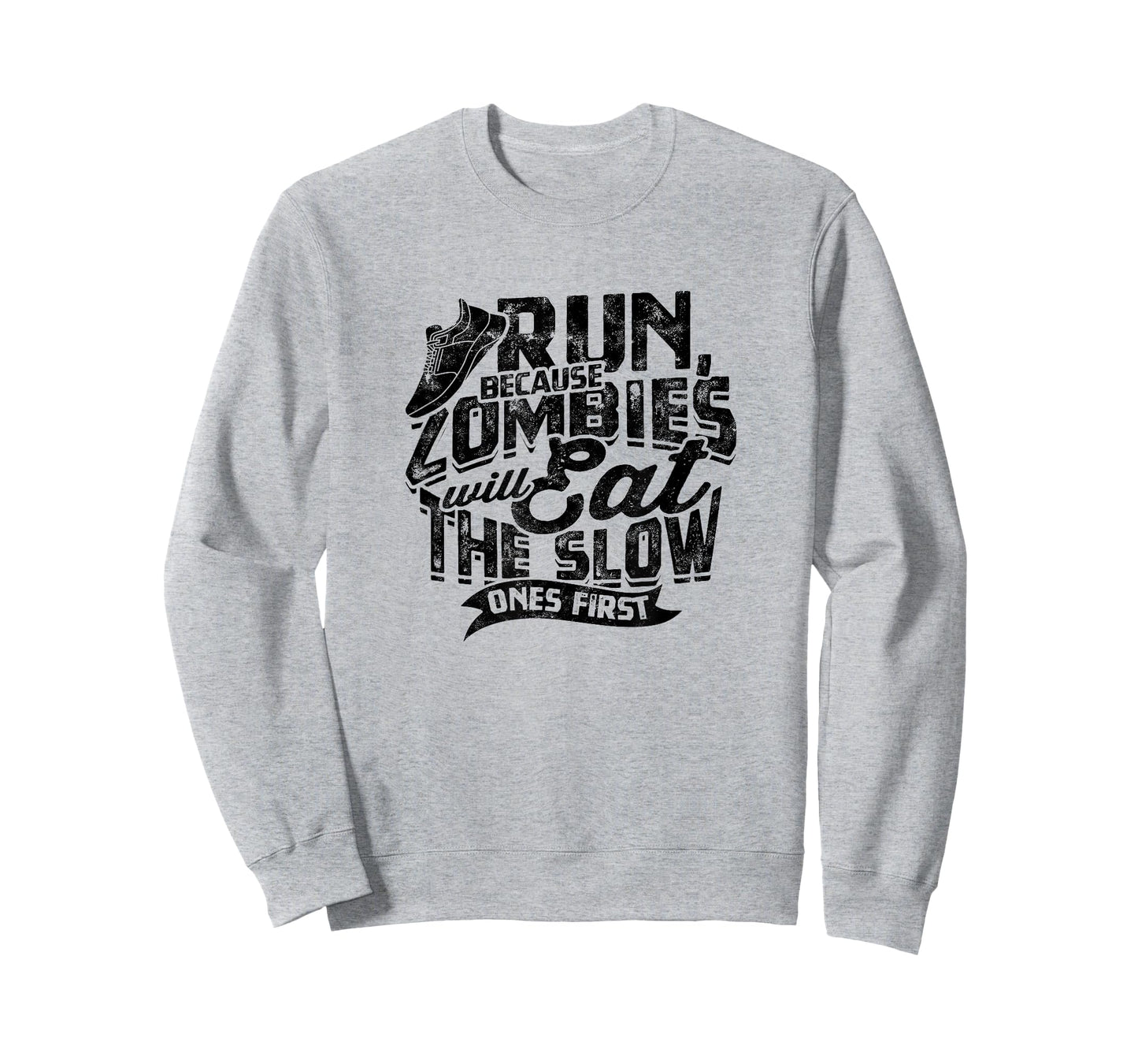 Run, because zombies will eat the slow ones first - Jogging T-Shirt