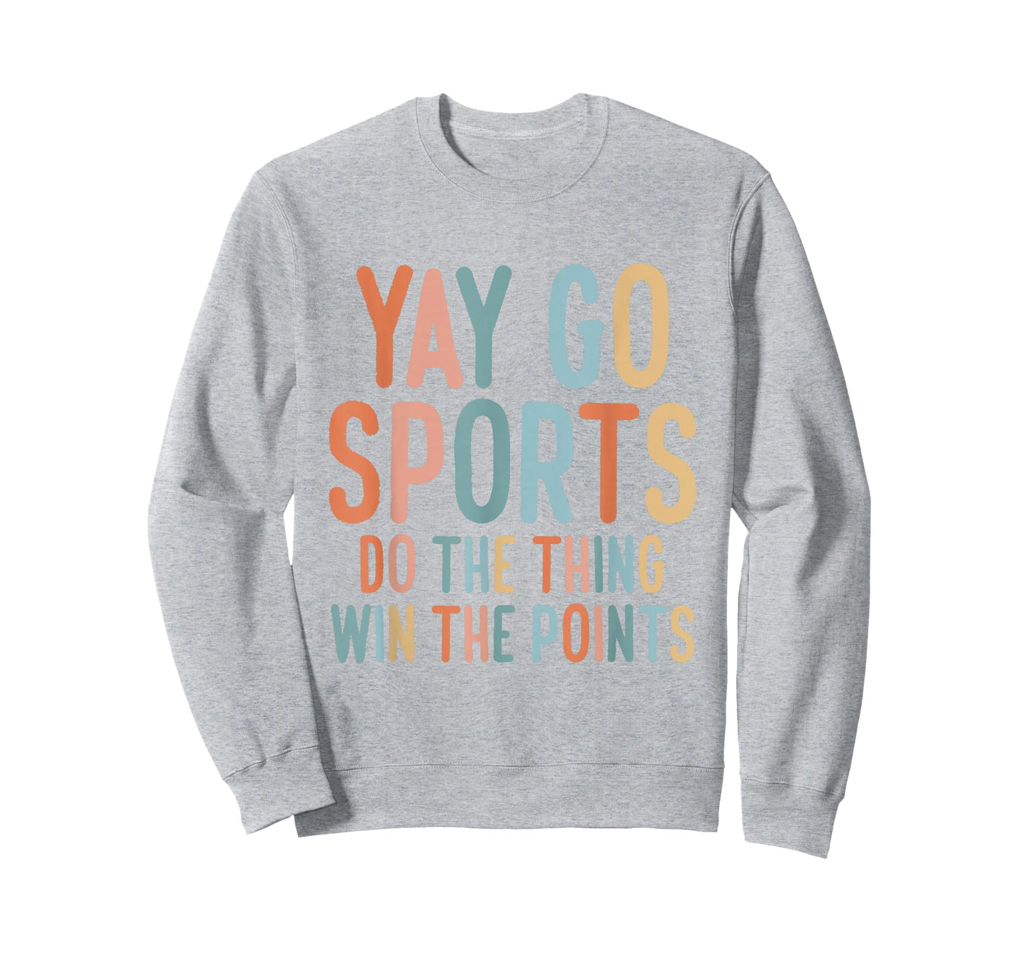 Non-Sports Fan Go Sports Yay Sports T-Shirt