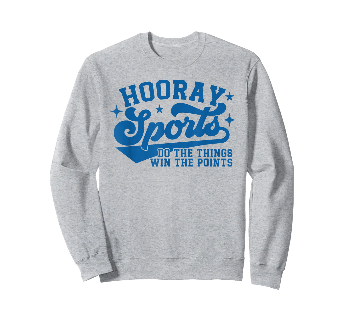 Hooray Sports do the things win the points Funny sports blue T-Shirt