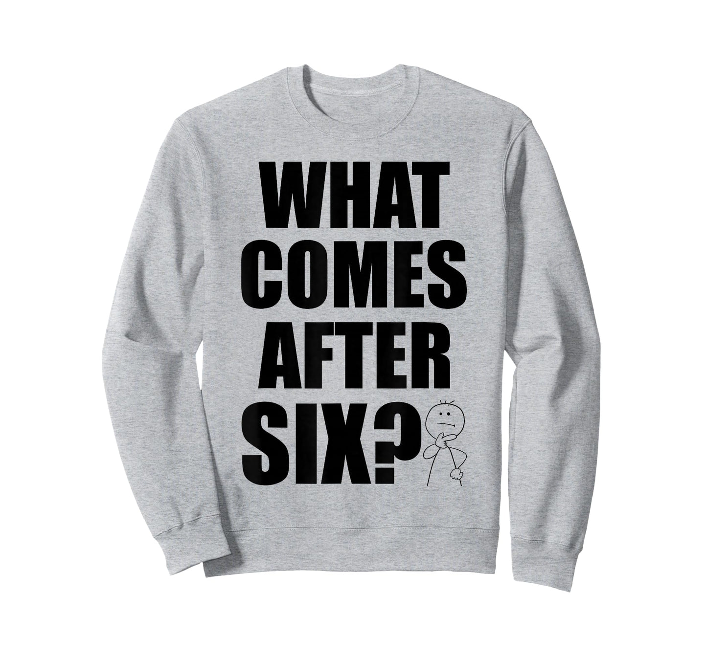 What Comes After Six Seven 6 7 Meme Funny Saying Joke Humor T-Shirt
