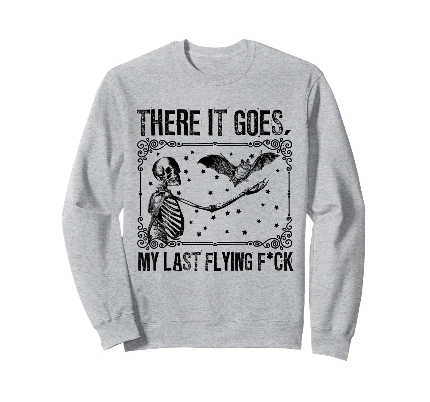 Classic Skeleton with Bat There It Goes My Last Flying F-ck T-Shirt