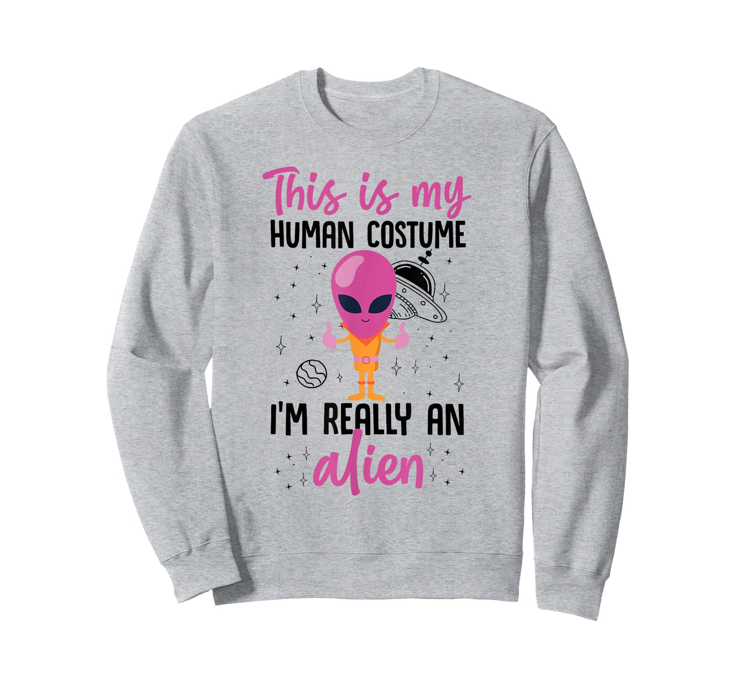 This Is My Human Costume I'm Really An Alien Cute Pink T-Shirt