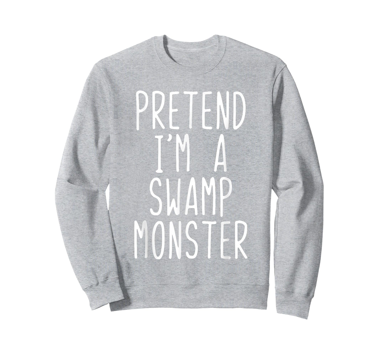 Pretend Im A Swamp Monster Costume Halloween Lazy Adult Kids T-Shirt