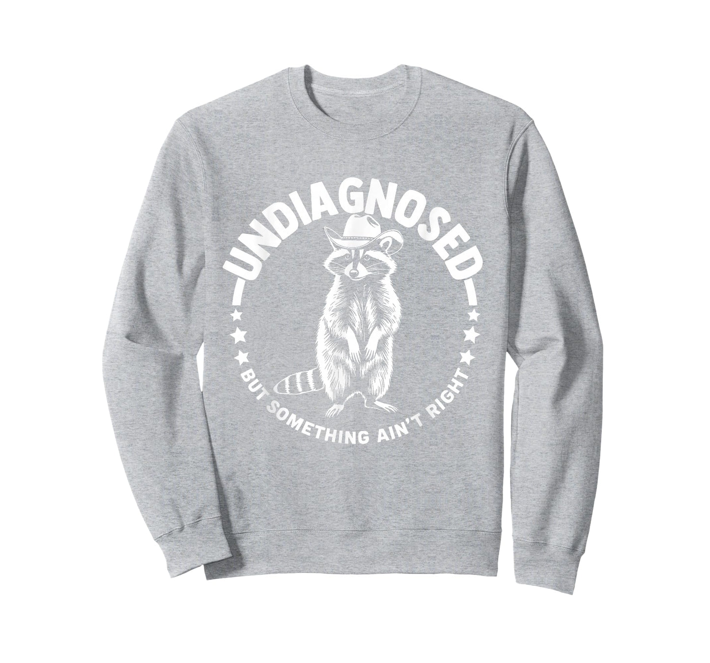 Undiagnosed But Something Ain't Right Funny Western Raccoon T-Shirt