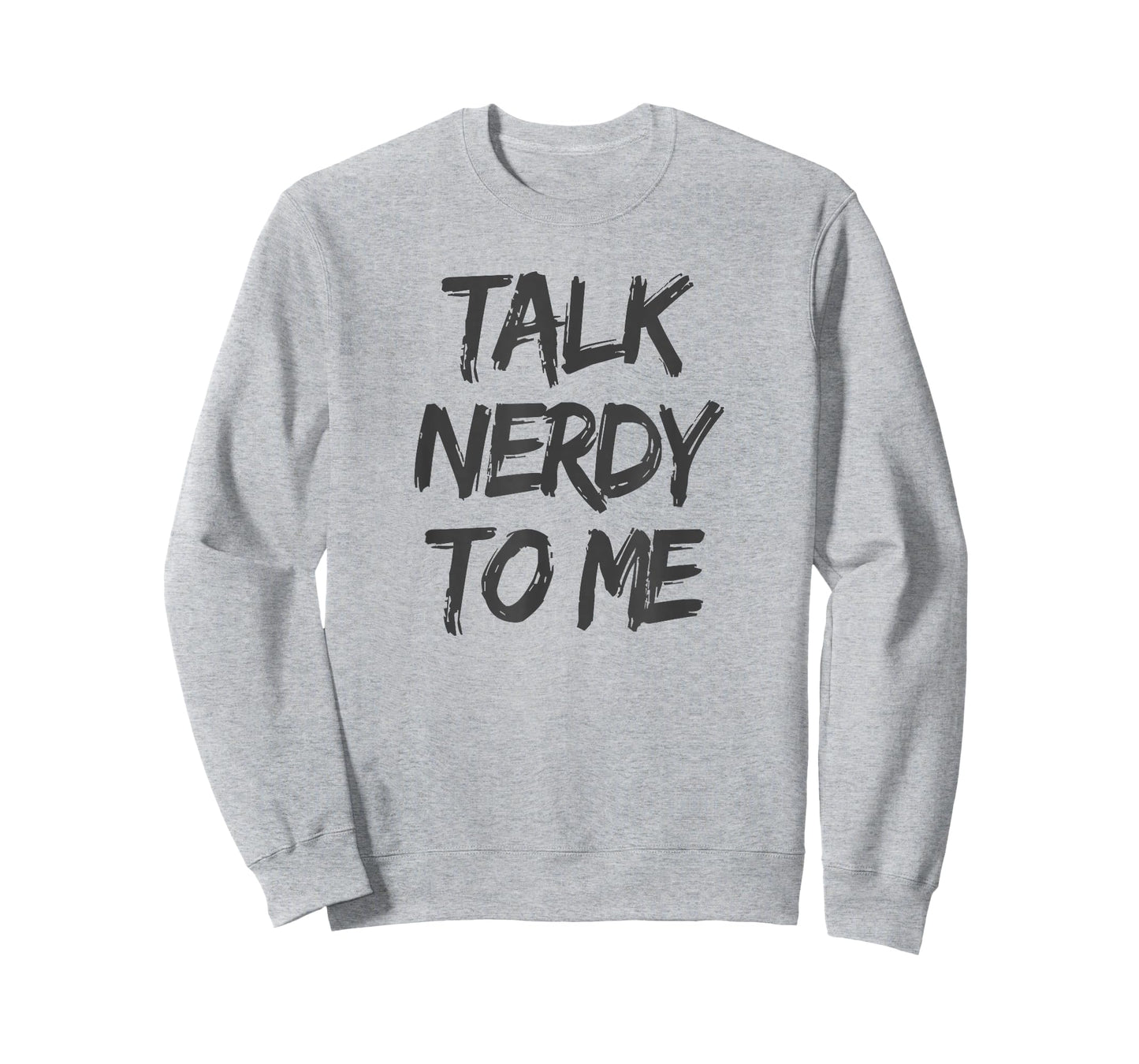 Talk Nerdy to Me Funny Humorous Geek Slogan T-Shirt T-Shirt