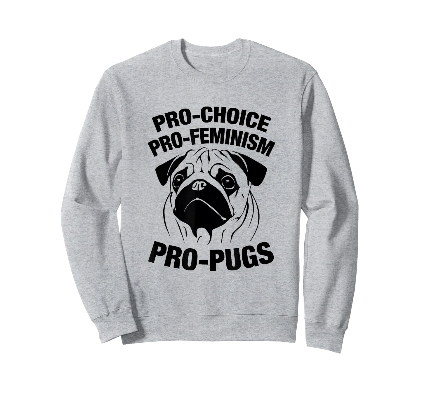 Pro-Choice Pro-Feminism Pro-Pugs T-Shirt
