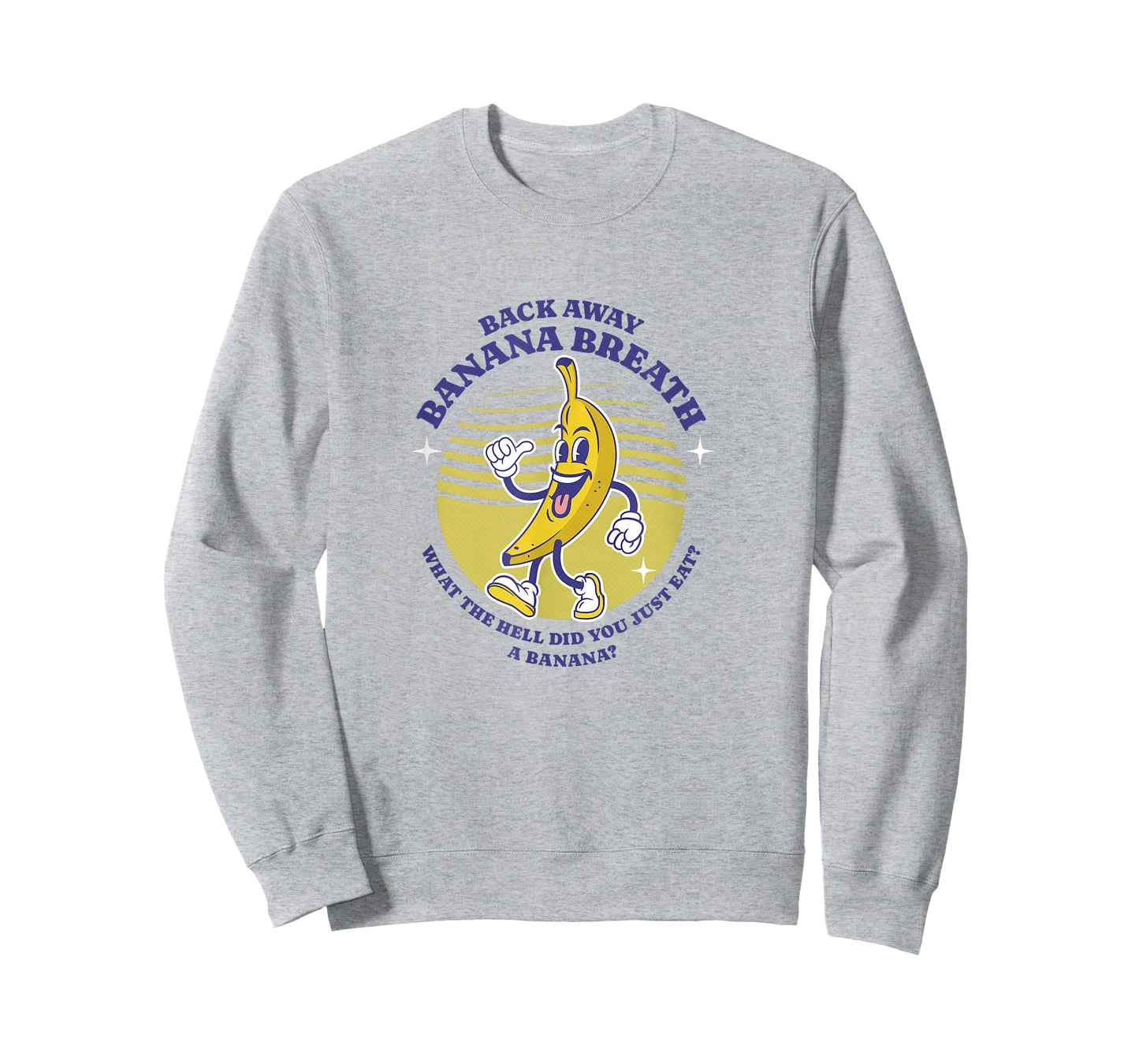 Back Away Banana Breath - I think you should leave T-Shirt