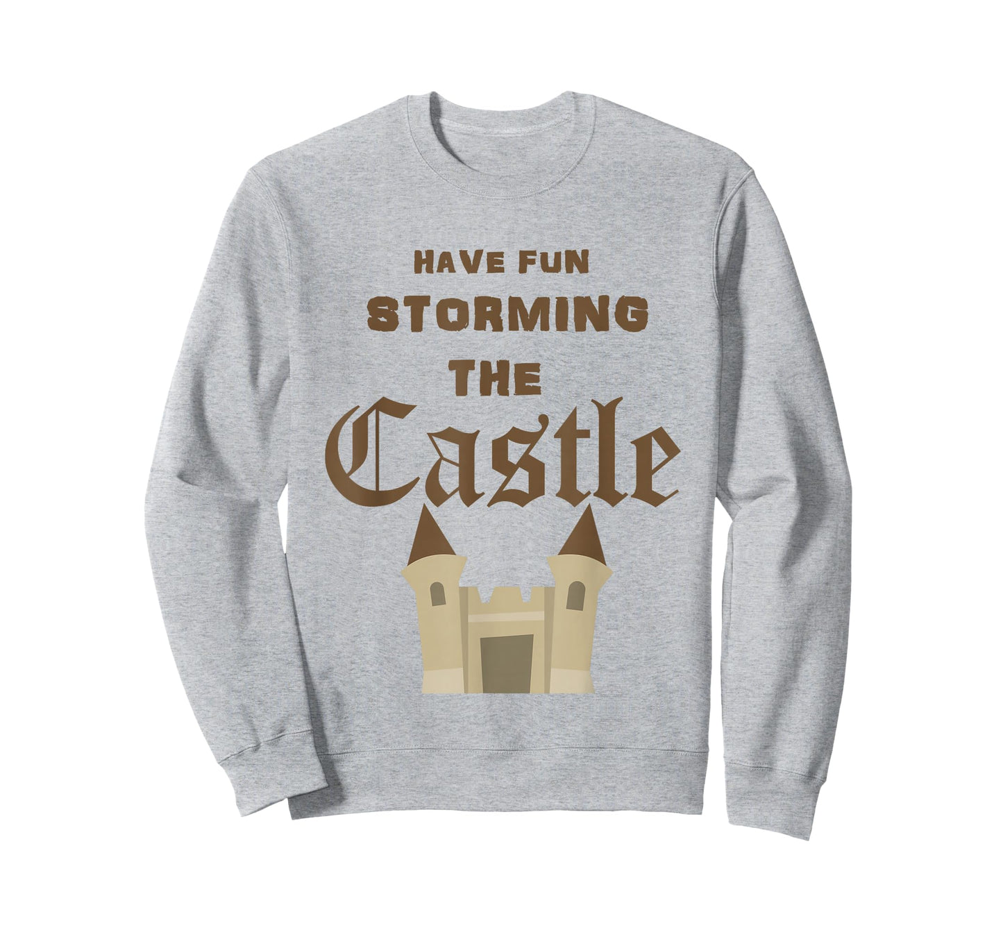 Have Fun Storming the Castle T T-Shirt