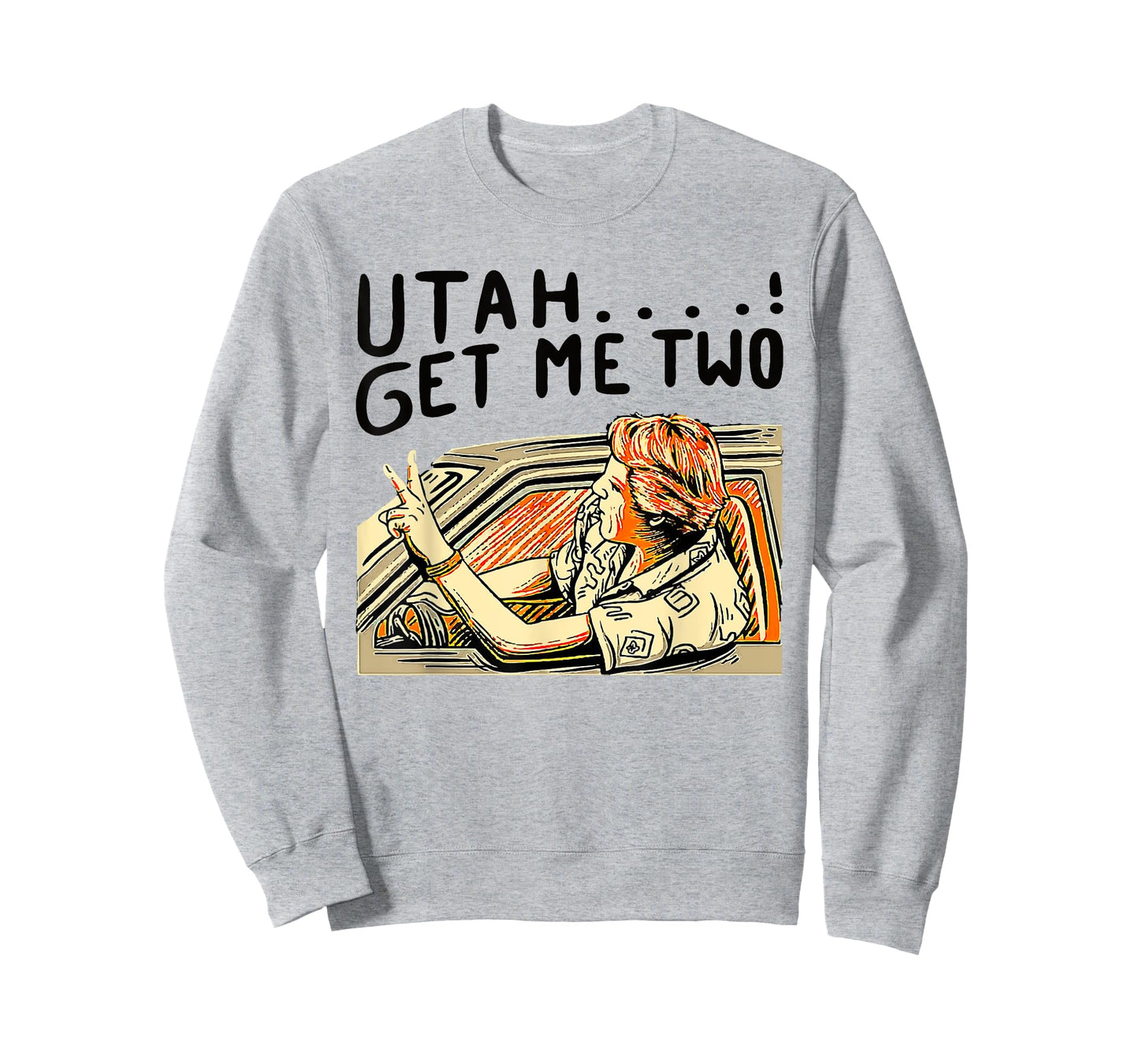 Utah Get Me Two 1980s Movie Quote T-Shirt