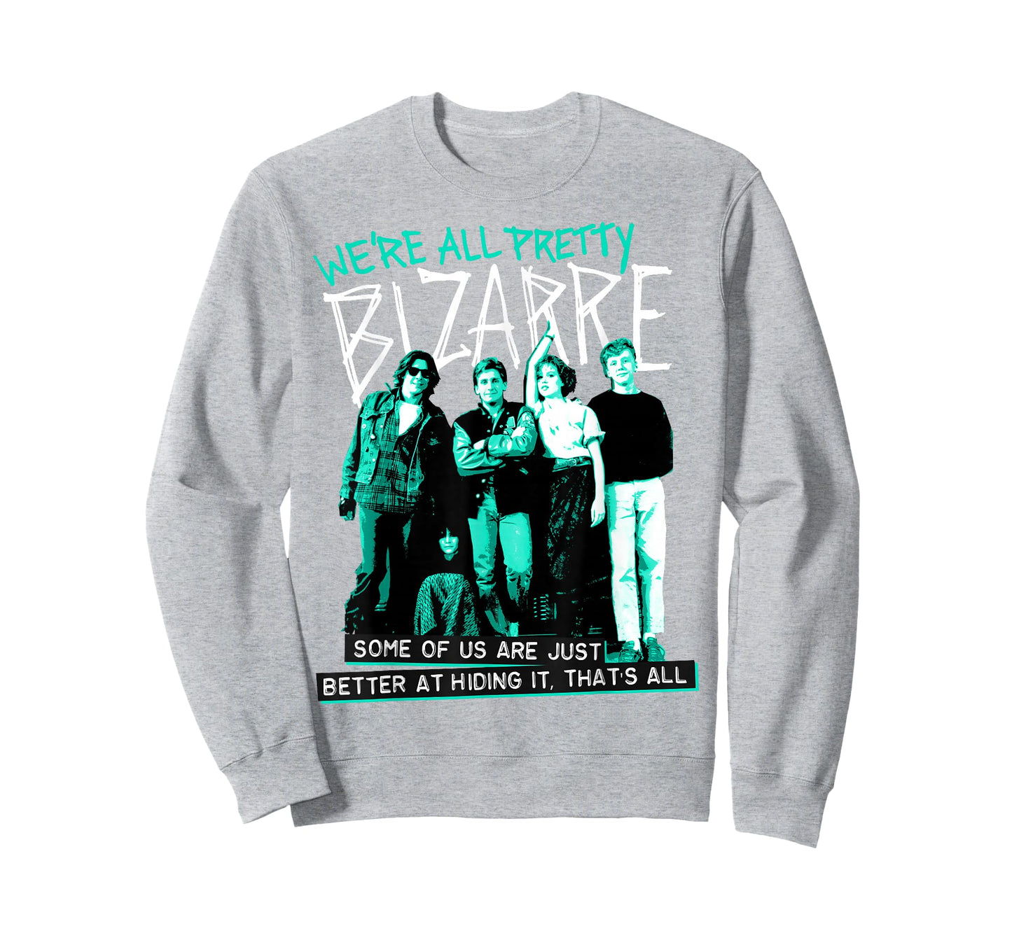 Breakfast Club We're All Pretty Bizarre T-Shirt