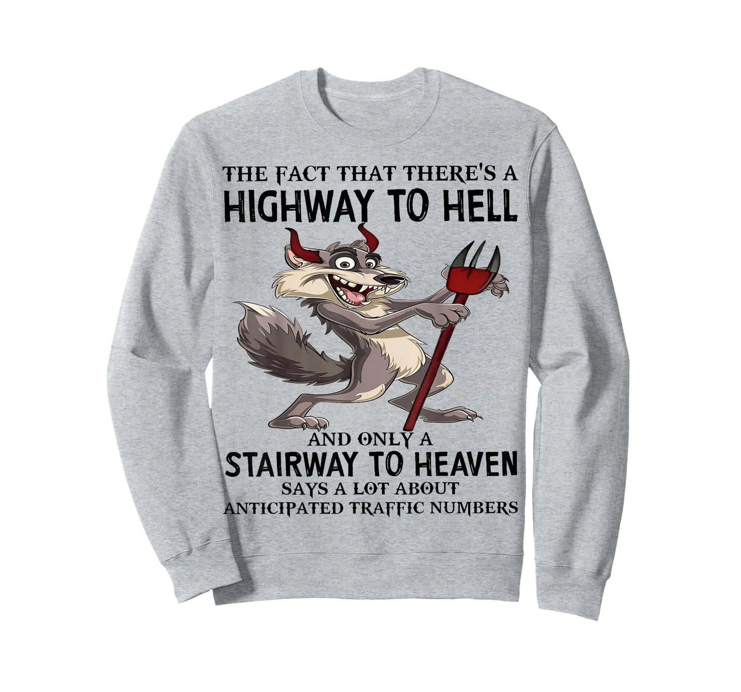 Cute Wolf The Fact That There's A Highway To Hell And Only T-Shirt