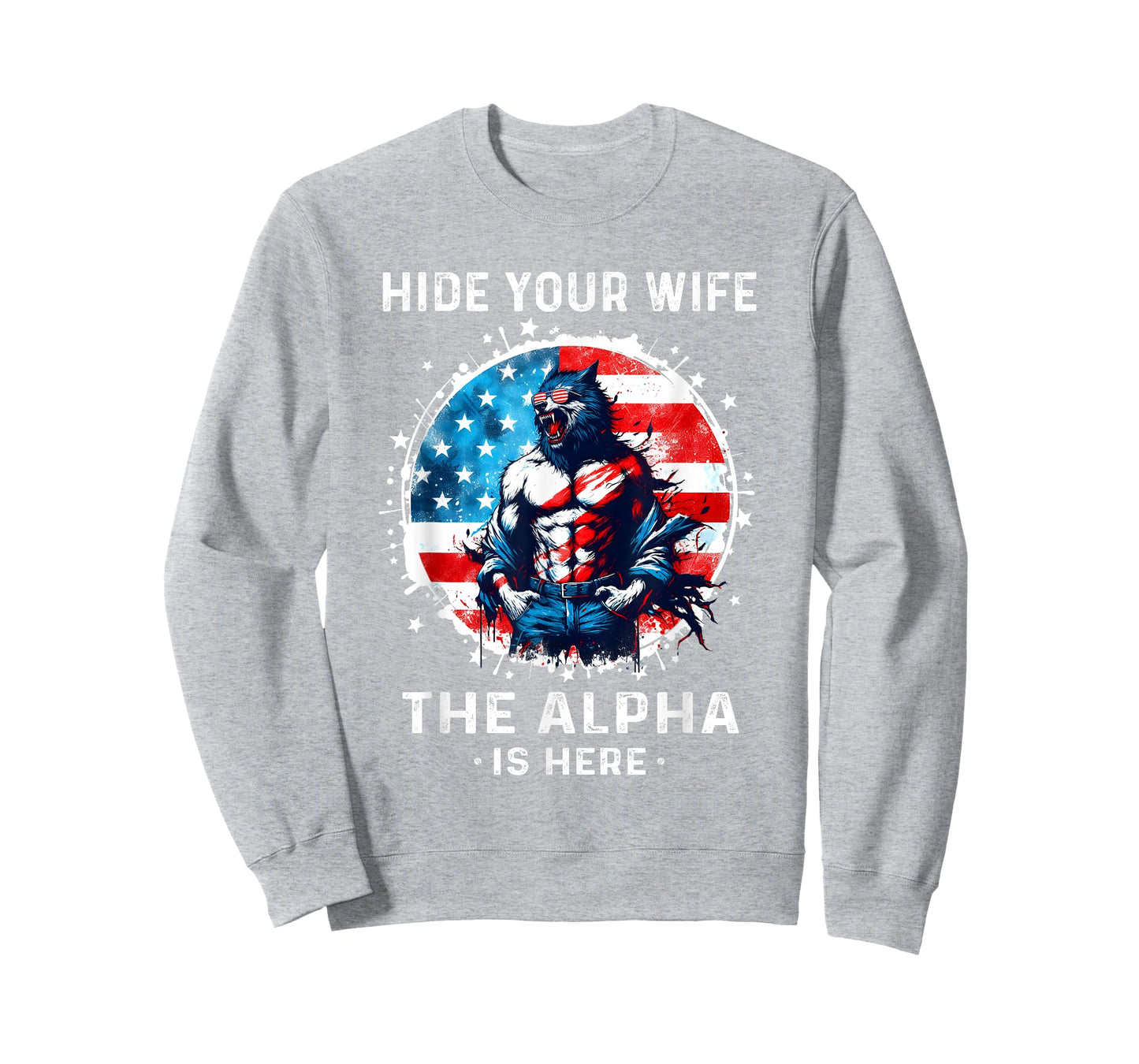 Hide Your Wife The Alpha's Here USA Meme Men Werewolf Meme T-Shirt