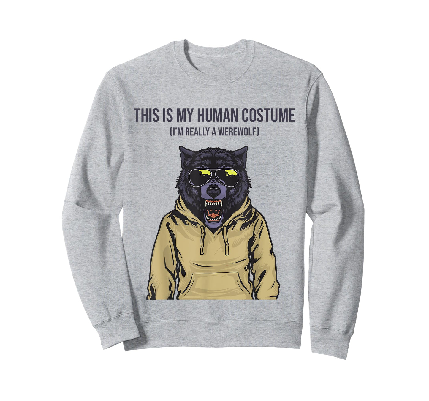 This is My Human Costume I'm Really a Werewolf in Hoodie T-Shirt