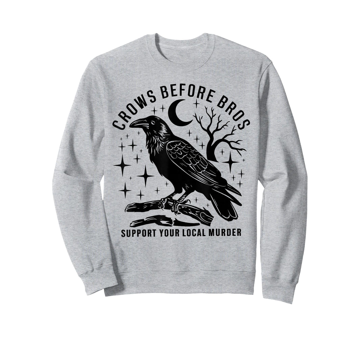 Crows Before Bros Support Your Local Murder Spooky Halloween T-Shirt