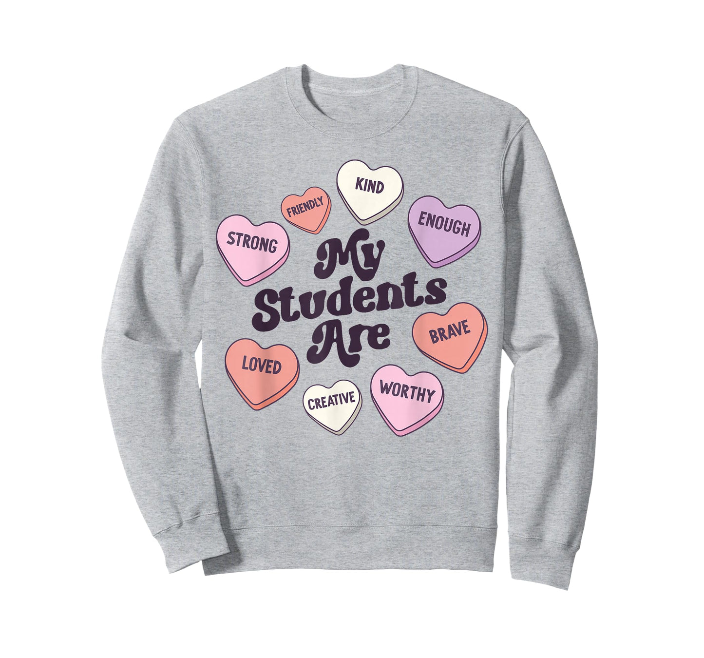 Teacher Valentines Day Candy Positive Affirmations Hearts T-Shirt